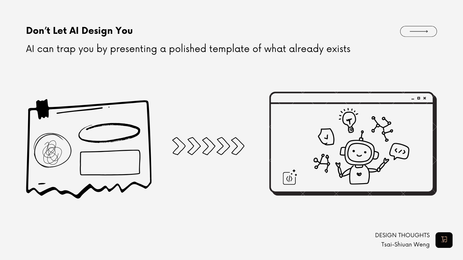 Don't Let AI Design You